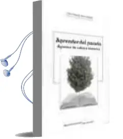 Descargar AudioLibro Aprender del Pasado : Apuntes de Cultura Historica de Jose Manuel Pina Piquer año 2015