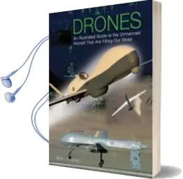 Descargar AudioLibro Drones: An Illustrated Guide to the Unmanned Aircraft That are Filling our Skies de Martin J. Dougherty año 2015