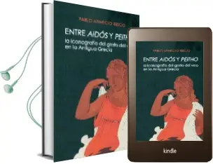 Descargar AudioLibro Entre Aidos y Peitho: La Iconografia del Gesto del Velo en la Antigua Grecia de Pablo Aparicio Resco año 2015