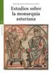 AudioLibro Estudios Sobre la Monarquia Asturiana de Francisco Javier Fernandez Conde