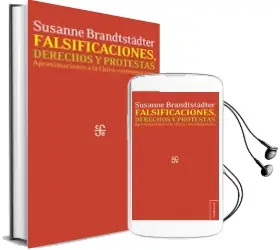 Descargar AudioLibro Falsificaciones, Derechos y Protestas: Aproximaciones a la China Contemporanea de Susanne Brandstadter año 2015