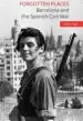 AudioLibro Forgotten Places: Barcelona and the Spanish Civil war de Nick Lloyd