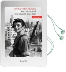 Descargar AudioLibro Forgotten Places: Barcelona and the Spanish Civil war de Nick Lloyd año 2015