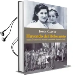 Descargar AudioLibro Huyendo del Holocausto: Judios Evadidos del Nazismo a Traves del Pirineo de Lleida de Josep Calvet Bellera año 2015