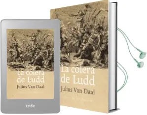 Descargar AudioLibro La Colera de Ludd: La Lucha de Clases en Inglaterra al Alba de la Revolucion Industrial de Julius Van Daal año 2015