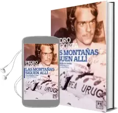 Descargar AudioLibro Las Montañas Siguen Alli de Pedro Algorta año 2015