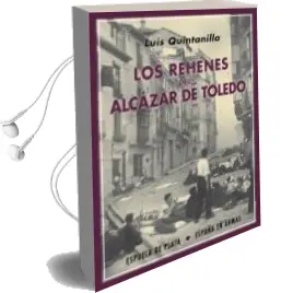 Descargar AudioLibro Los Rehenes del Alcazar de Toledo de Luis Quintanilla año 2015
