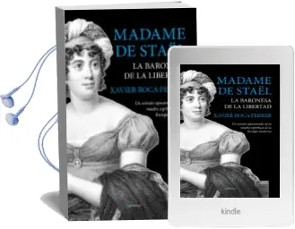 Descargar AudioLibro Madame de Staël. la Baronesa de la Libertad de Xavier Roca Ferrer año 2015
