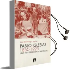 Descargar AudioLibro Pablo Iglesias (1850-1925): Una Vida Dedicada al Socialismo de Joan Serrallonga I Urquidi año 2015