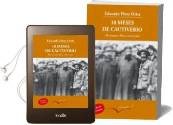 Descargar AudioLibro 18 Meses de Cautiverio: De Annual a Monte Arruit: Cronica de un Testigo (2ª Ed.) de Eduardo Perez Ortiz año 2015