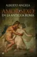 AudioLibro Amor y Sexo en la Antigua Roma de Alberto Angela