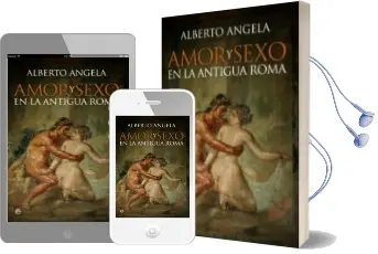 Descargar AudioLibro Amor y Sexo en la Antigua Roma de Alberto Angela año 2015