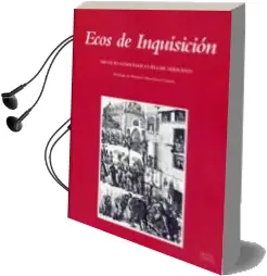 Descargar AudioLibro Ecos de Inquisicion de Nicolas Gonzalez Cuellar Serrano año 2015