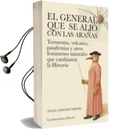 Descargar AudioLibro El General que se Alio con las Arañas de Angel Sanchez Crespo año 2015