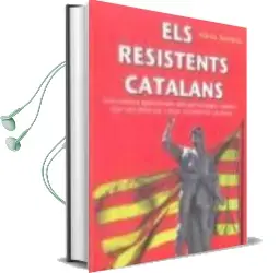 Descargar AudioLibro Els Resistents Catalans de Alexis Serrano año 2015