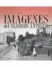 AudioLibro Estuche de Imagenes Antiguas de Madrid de Varios Autores