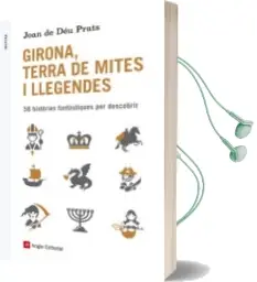 Descargar AudioLibro Girona, Terra de Mites i Llegendes: 58 Histories Fantastiques per Descubrir de Joan De Deu Prats año 2015