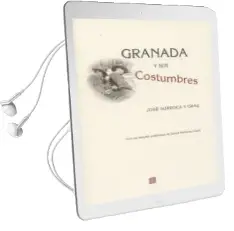 Descargar AudioLibro Granada y sus Costumbres de Jose Surroca Y Grau año 2015