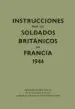 AudioLibro Instrucciones para los Soldados Britanicos en Francia 1944 de Anonimo