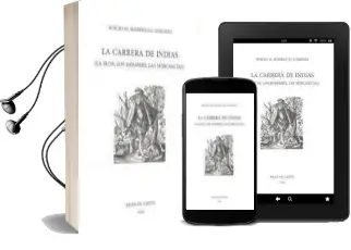 Descargar AudioLibro La Carrera de Indias (la Ruta, los Hombres, las Mercancías) de Sergio Rodriguez Lorenzo año 2015