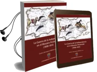 Descargar AudioLibro La Guerra de la Independencia en el Mosaico Peninsular (1808-1814 ) de Cristina Borreguero Beltran año 2015