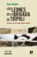 AudioLibro Los Leones de la Brigada de Tripoli: Cronica de la Lucha Contra Gadafi de Sam Najjair