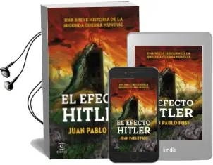 Descargar AudioLibro (Pe) el Efecto Hitler: Una Breve Historia de la Segunda Guerra Mundial de Juan Pablo Fusi año 2015