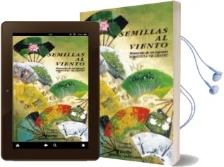 Descargar AudioLibro Semillas al Viento: Memorias de un Japones (Bilingüe Japones-Cast Ellano) de Yoshihisa Okamatsu año 2015