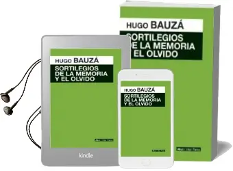Descargar AudioLibro Sortilegios de la Memoria y el Olvido de Hugo Francisco Bauza año 2015