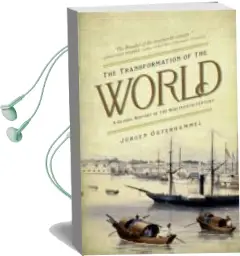 Descargar AudioLibro The Transformation of the World: A Global History of the Nineteenth Century de Jürgen Osterhammel año 2015