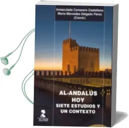 Descargar AudioLibro Al-Andalus Hoy: Siete Estudios y un Contexto de Varios Autores año 2015