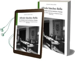 Descargar AudioLibro Alfredo Sánchez Bella, un Embajador Entre las Américas y Europa de Antonio Canellas Mas año 2015