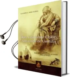 Descargar AudioLibro Don Cristobal Colon, Almirante de Castilla de Alfonso C. Sanz Nuñez año 2015