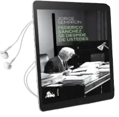 Descargar AudioLibro Federico Sanchez se Despide de Ustedes de Jorge Semprun año 2015