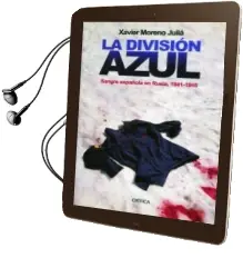 Descargar AudioLibro La Division Azul: Sangre Española en Rusia, 1941-1945 de Xavier Moreno Julia año 2015