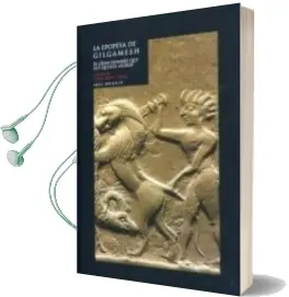 Descargar AudioLibro La Epopeya de Gilgamesh: El Gran Hombre que no Queria Morir de Jean (Ed.) Bottero año 2015