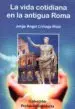 AudioLibro La Vida Cotidiana en la Antigua Roma de Jorge Angel Livraga Rizzi