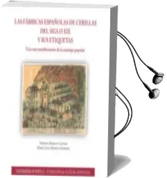 Descargar AudioLibro Las Fabricas Españolas de Cerillas del Siglo xix y sus Etiquetas de Enrique Murillo Capitan año 2015