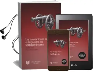 Descargar AudioLibro Las Revoluciones en el Largo Siglo xix Latinoamericano. de Rogelio Altez año 2015