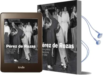Descargar AudioLibro Perez de Rozas: Cronica Grafica de Barcelona 1931-1954 de Varios Autores año 2015