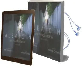 Descargar AudioLibro Albaicin: Una Mirada Interior = the Albaicin an Intimate View de Antonio Orihuela año 2015