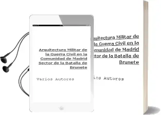 Descargar AudioLibro Arquitectura Militar de la Guerra Civil en la Comunidad de Madrid (Sector de la Batalla de Brunete) de Varios Autores año 2015
