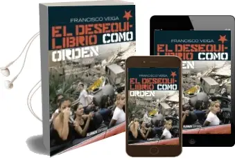 Descargar AudioLibro El Desequilibrio Como Orden de Francisco Veiga año 2015