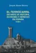 AudioLibro El Ferrocarril: 200 Años de Historia, Economia y Derecho de España (Tomo i) de Joaquin Alonso Herrera