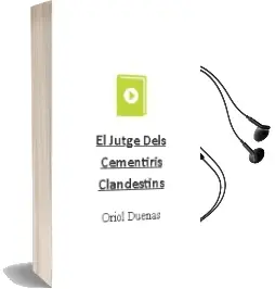 Descargar AudioLibro El Jutge Dels Cementiris Clandestins de Oriol Dueñas año 2015