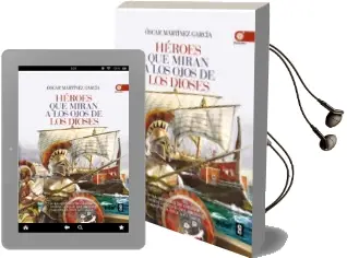 Descargar AudioLibro Heroes que Miran a los Ojos de los Dioses: La Historia de Grecia desde la Edad de Bronce a la Epoca Clasica de Oscar Martinez año 2015