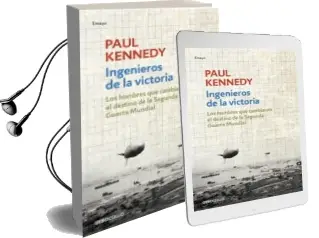 Descargar AudioLibro Ingenieros de la Victoria: Los Hombres que Cambiaron el Destino de la Segunda Guerra Mundial de Paul Kennedy año 2015