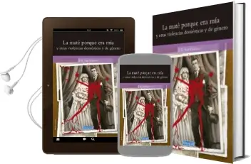 Descargar AudioLibro La Mate Porque era mia y Otras Violencias Domesticas de Jose Ramon Saiz Viadero año 2015