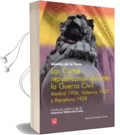 Descargar AudioLibro Las Cortes Republicanas Durante la Guerra Civil de Matilde De La Torre año 2015