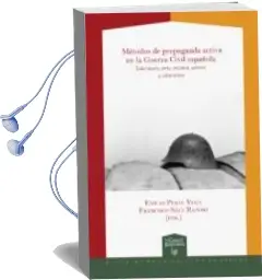 Descargar AudioLibro Metodos de Propaganda Activa en la Guerra Civil Española de Emilio (Ed.) Peral Vega año 2015
